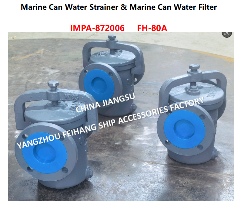 IMPA872006 FH-5K-80A Can Water Strainer JIS F7121 & Can Water Filter FH-5K-80A Describe：FACE TO FACE-270MM,FLANG OD-180MM,PCD-145MM,BOLT-4*19MM